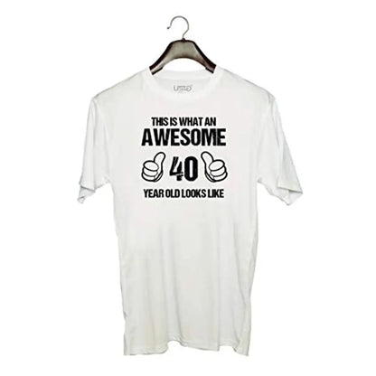 UDNAG ? Unisex Round Neck Graphic 'Awesome | This is What an Awesome 40 Years Old Looks Like' Polyester T-Shirt White [Size 2YrsOld/22in to 7XL/56in]